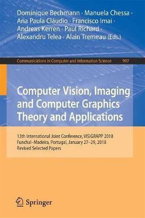 Computer Vision, Imaging and Computer Graphics. Theory and Applications Kindle Editon